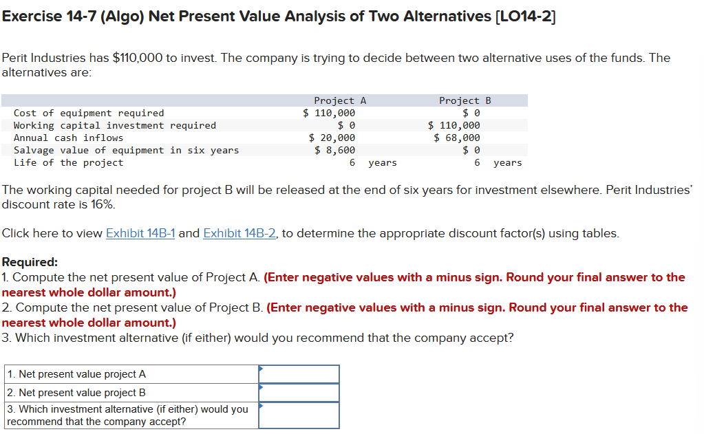 Exercise 14-7 (Algo) Net Present Value Analysis of Two Alternatives [LO14-2] Perit