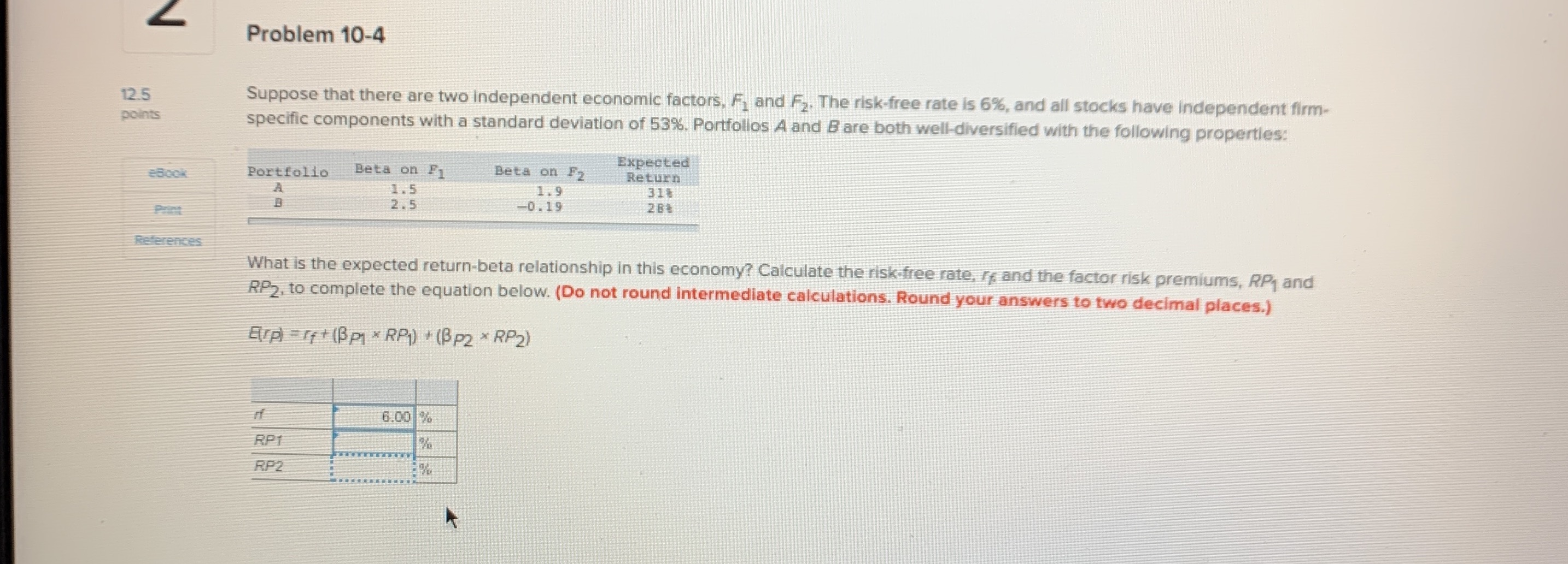 12.5 2 points Problem 10-4 Suppose that there are two independent economic