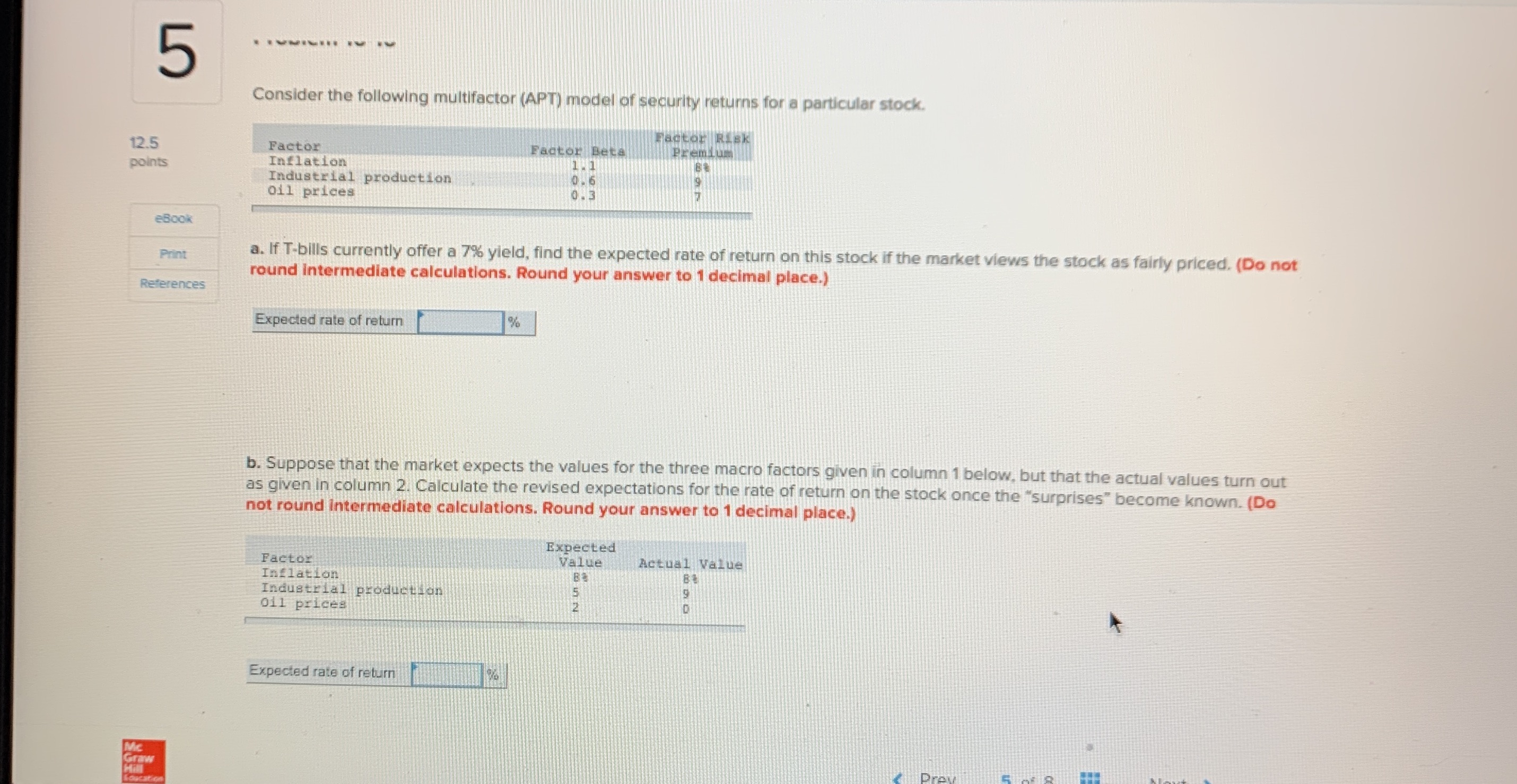 5 Consider the following multifactor (APT) model of security returns for a