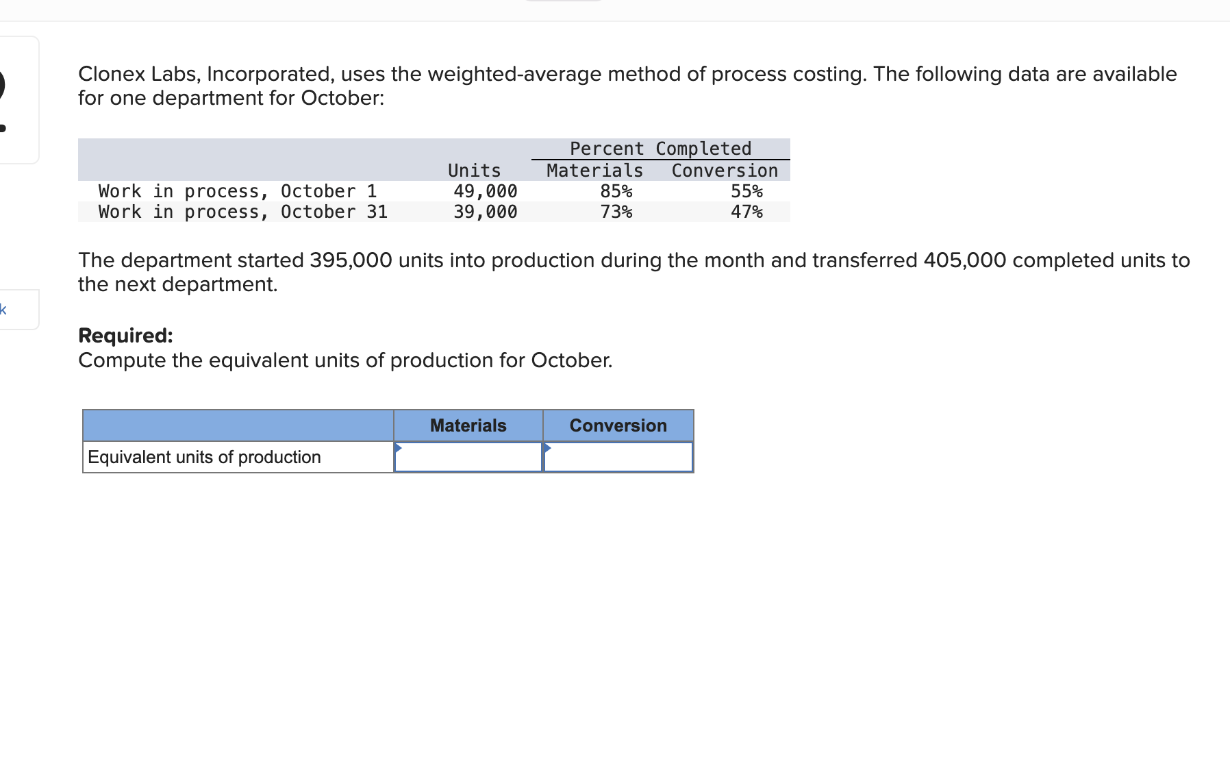 k Clonex Labs, Incorporated, uses the weighted-average method of process costing. The