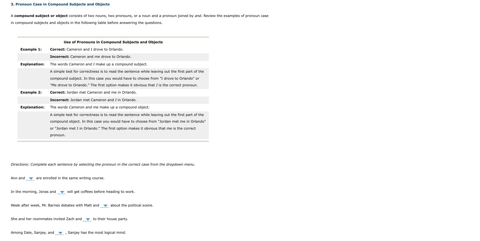 3. Pronoun Case in Compound Subjects and Objects A compound subject or