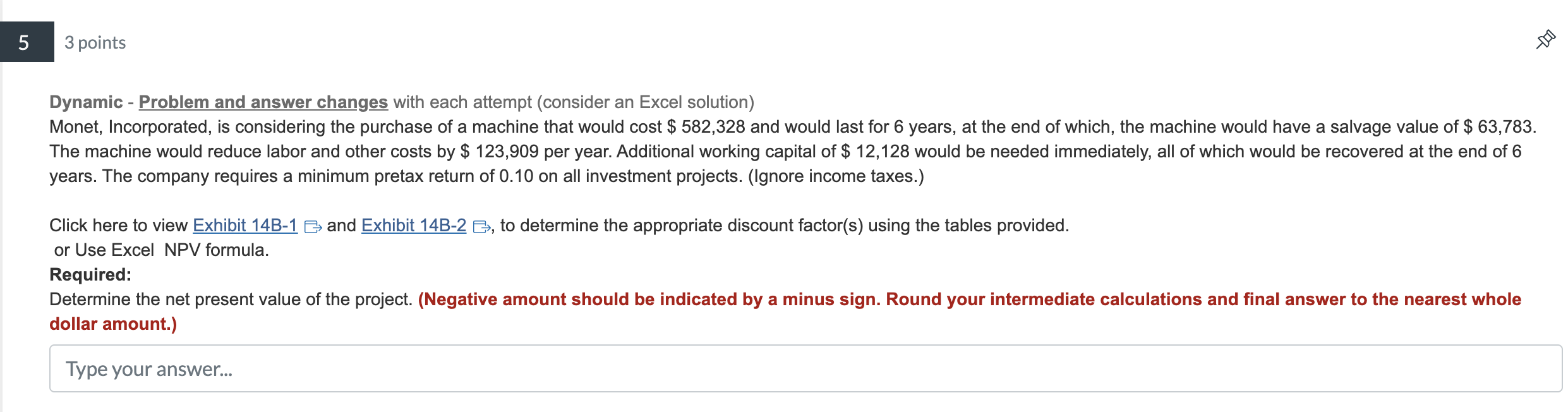 5 3 points Dynamic - Problem and answer changes with each attempt