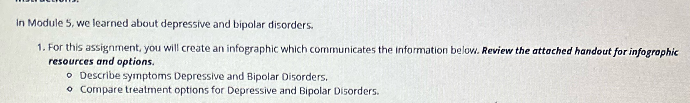 In Module 5, we learned about depressive and bipolar disorders. 1. For