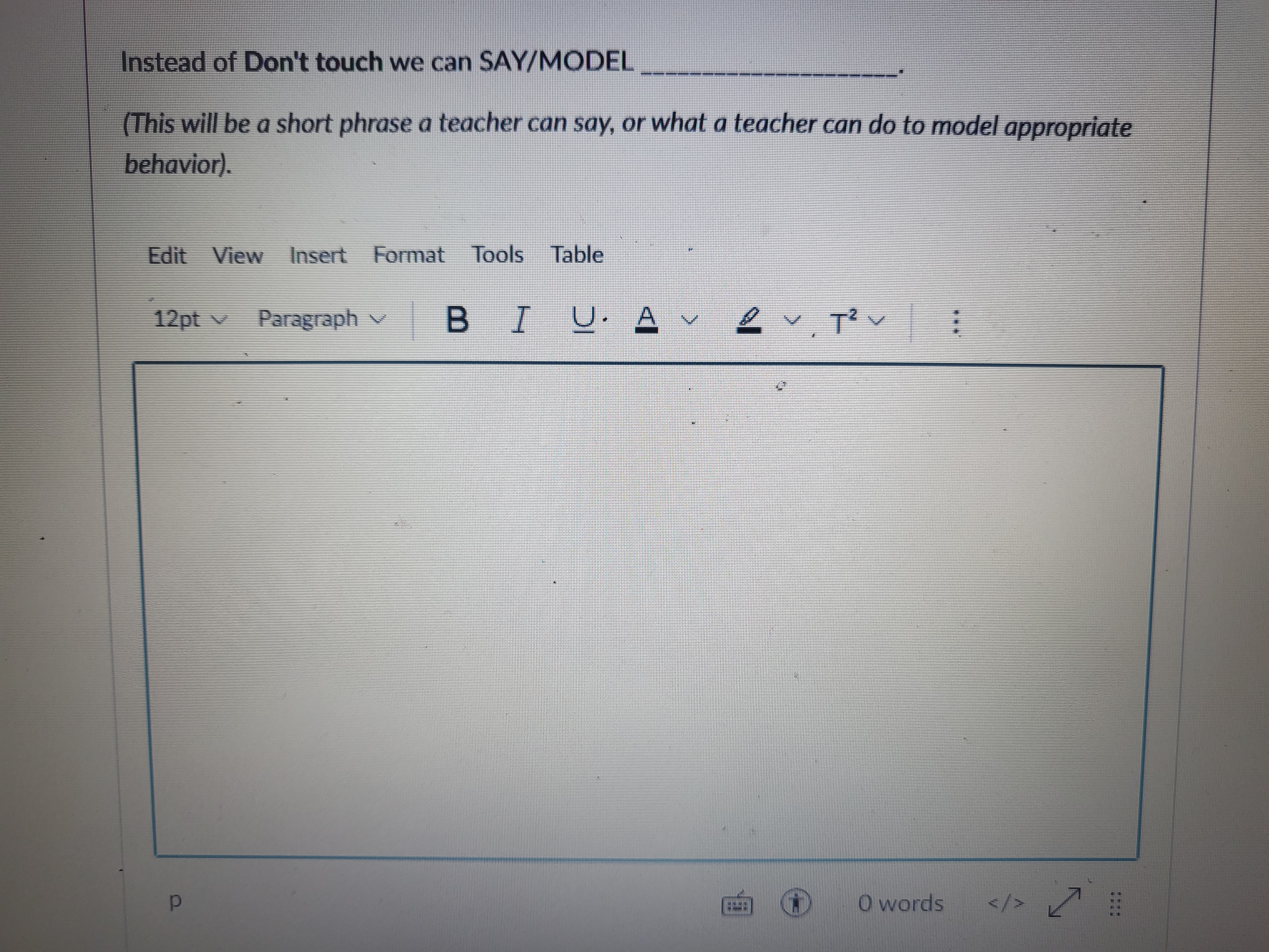 Instead of Don't touch we can SAY/MODEL (This will be a short