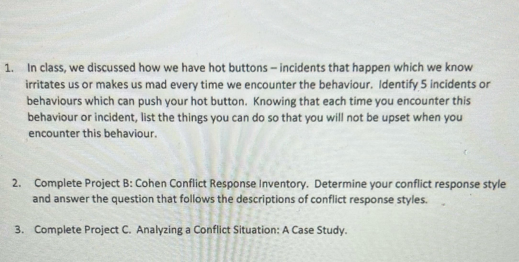 1. In class, we discussed how we have hot buttons - incidents