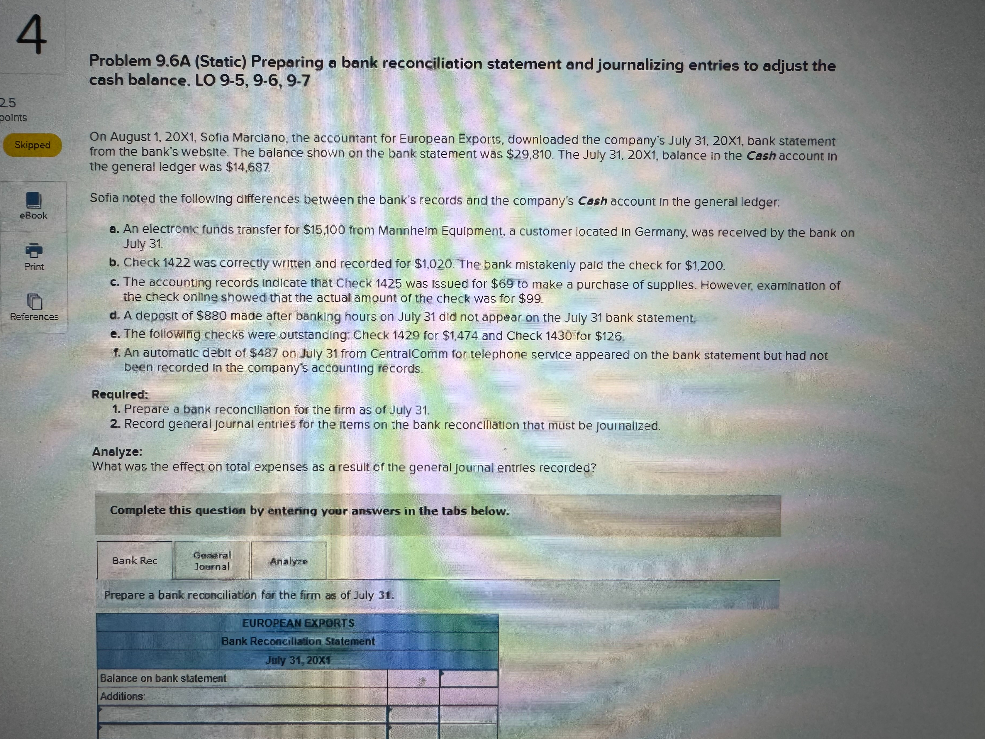 25 4 points Skipped eBook Print References Problem 9.6A (Static) Preparing a