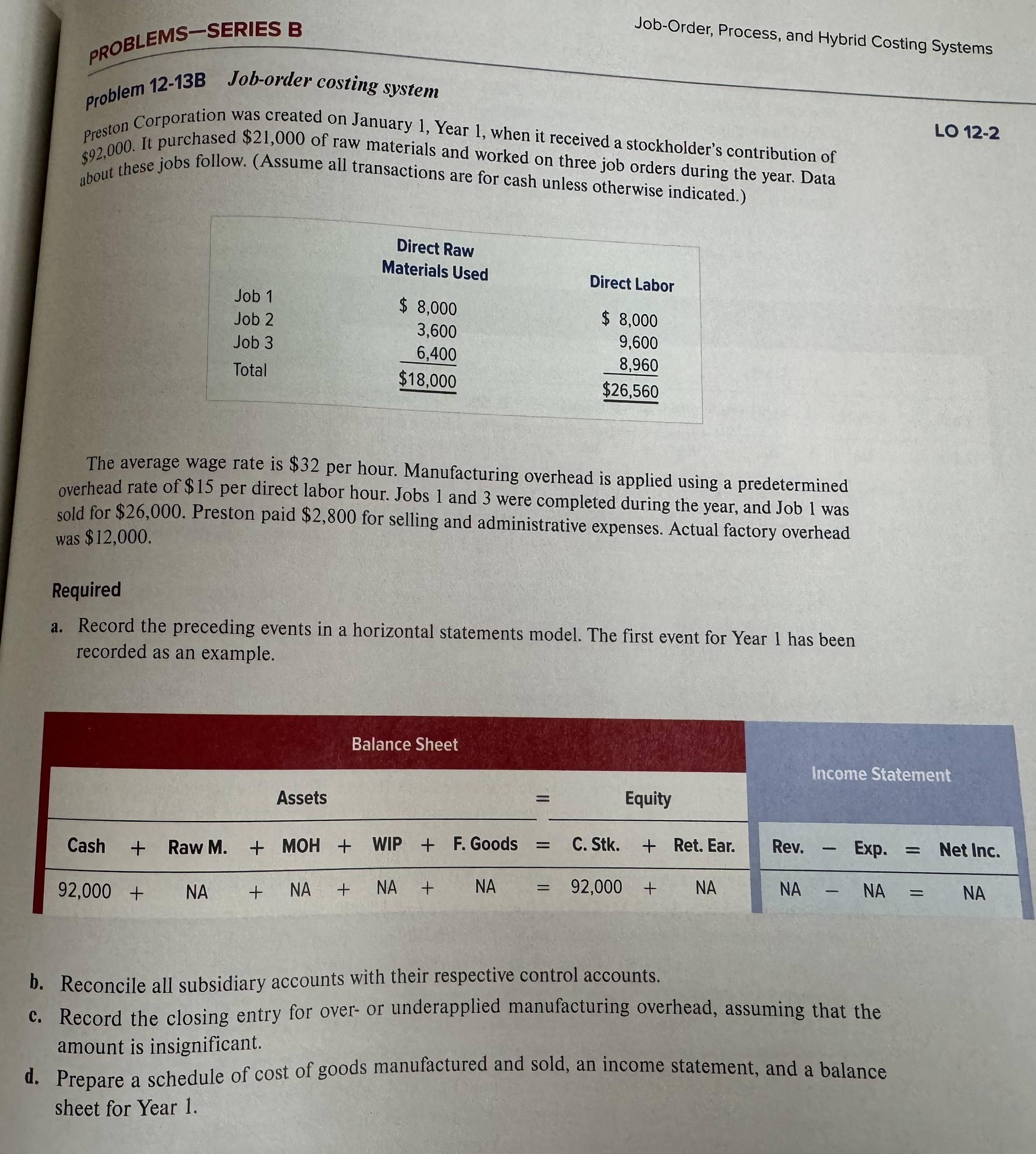PROBLEMS-SERIES B Problem 12-13B Job-order costing system Job-Order, Process, and Hybrid Costing