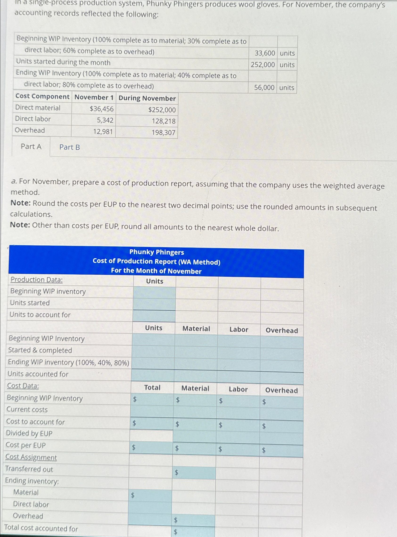 In a single-process production system, Phunky Phingers produces wool gloves. For November,