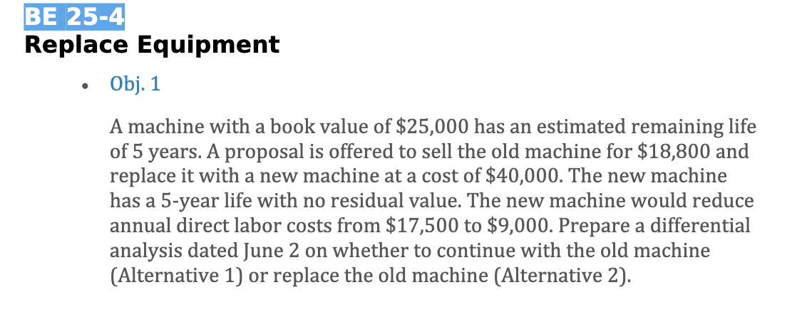 BE 25-4 Replace Equipment Obj. 1 A machine with a book value