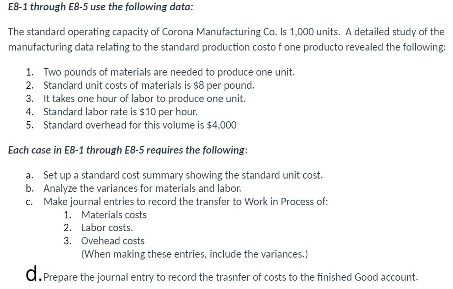 E8-1 through E8-5 use the following data: The standard operating capacity of