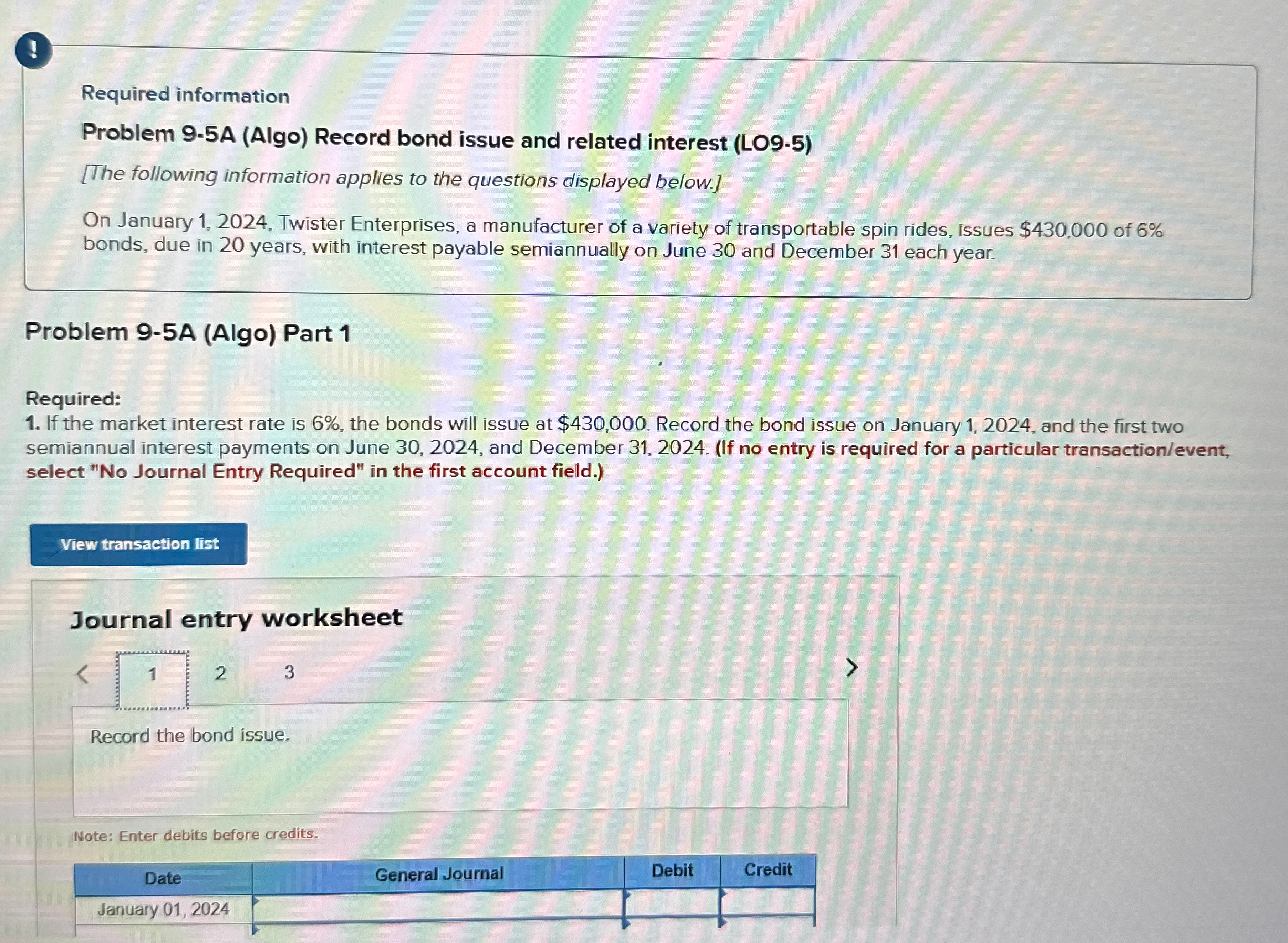 ! Required information Problem 9-5A (Algo) Record bond issue and related interest