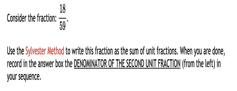 Consider the fraction: 59 Use the Sylvester Method to write this fraction
