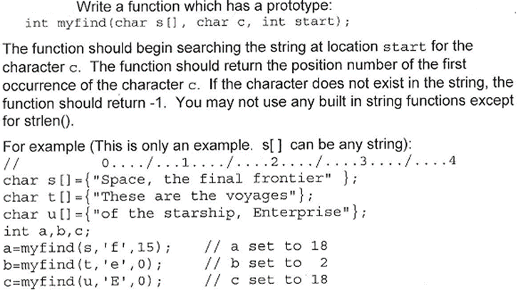 Write a function which has a prototype: int myfind (char s(), char