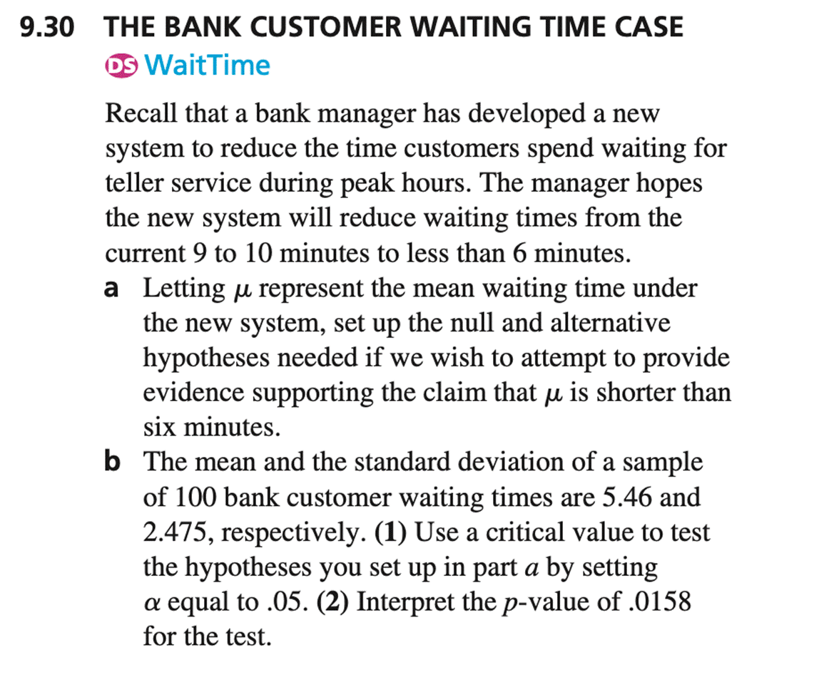 9.30 THE BANK CUSTOMER WAITING TIME CASE Os Wait Time Recall that