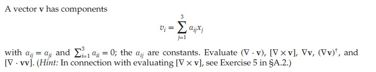 A vector v has components 3 = j=1 with aij = aji