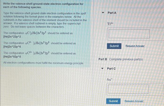 Write the valence-shell ground-state electron configuration for each of the following species.