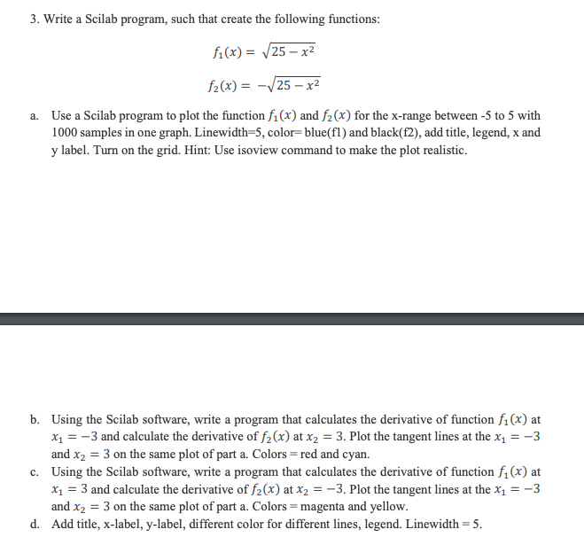 3. Write a Scilab program, such that create the following functions: f1(x)=25-x