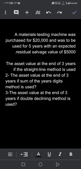 1 + A* Asiacell A materials-testing machine was purchased for $20,000 and