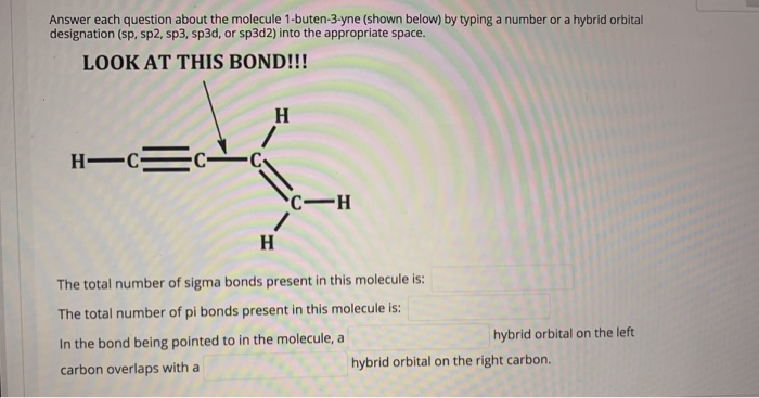 Answer each question about the molecule 1-buten-3-yne (shown below) by typing a