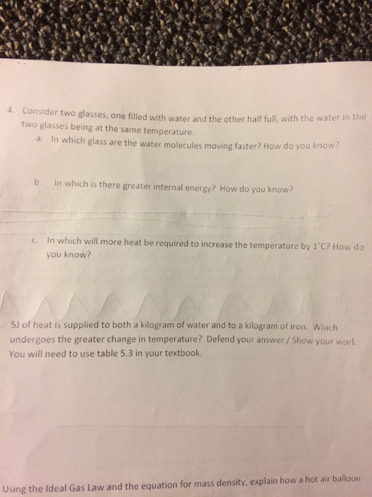 4. Consider two glasses, one filled with water and the other half