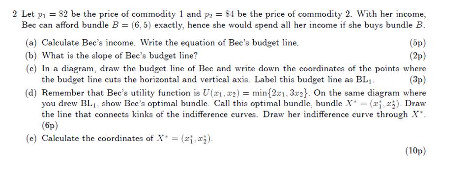 2 Let p = $2 be the price of commodity 1 and