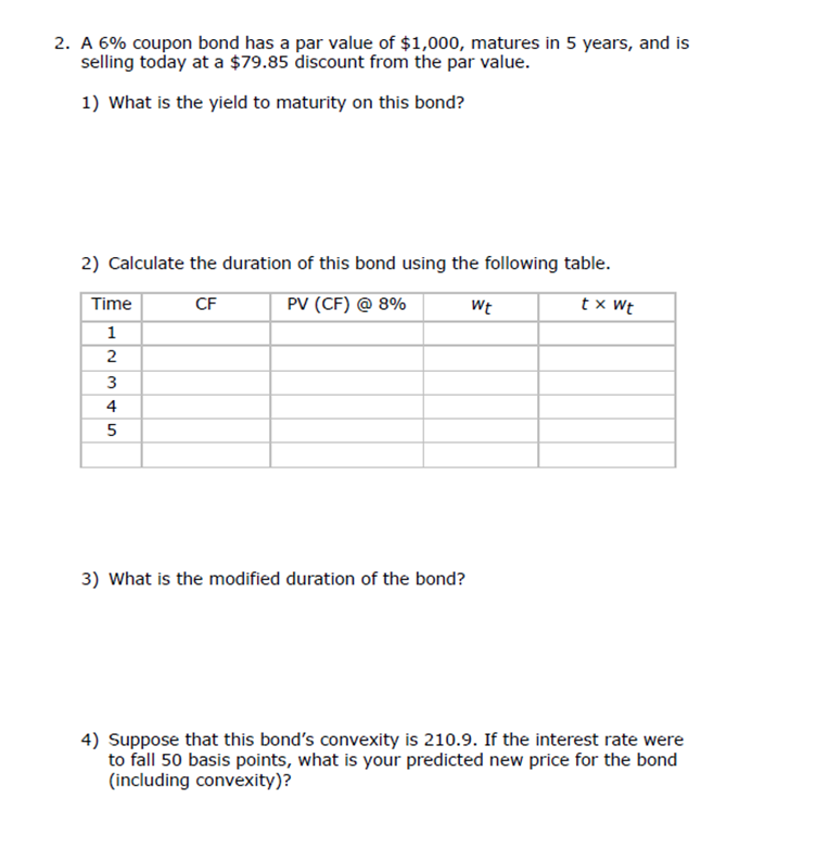 2. A 6% coupon bond has a par value of $1,000, matures