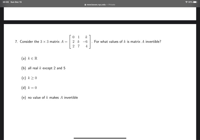 20:06 Sun Dec 15 newclasses.nyu.edu-Private 01 k 7. Consider the 3 x