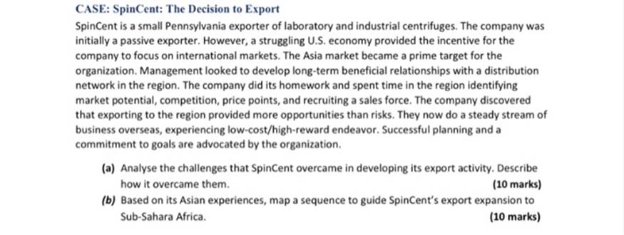 CASE: SpinCent: The Decision to Export Spincent is a small Pennsylvania exporter