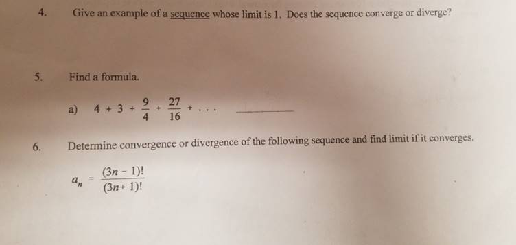 4. 5. Give an example of a sequence whose limit is 1.