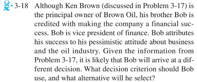 3-18 Although Ken Brown (discussed in Problem 3-17) is the principal owner