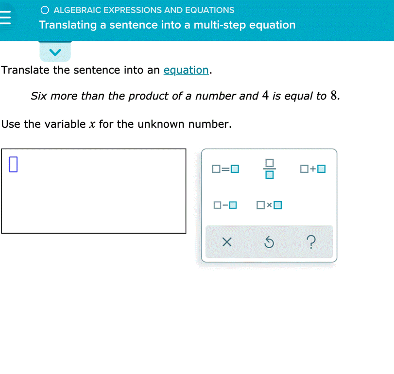 = ALGEBRAIC EXPRESSIONS AND EQUATIONS Translating a sentence into a multi-step equation