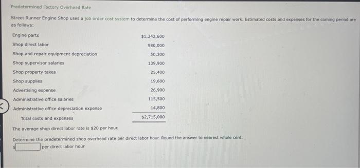 Predetermined Factory Overhead Rate Street Runner Engine Shop uses a job order
