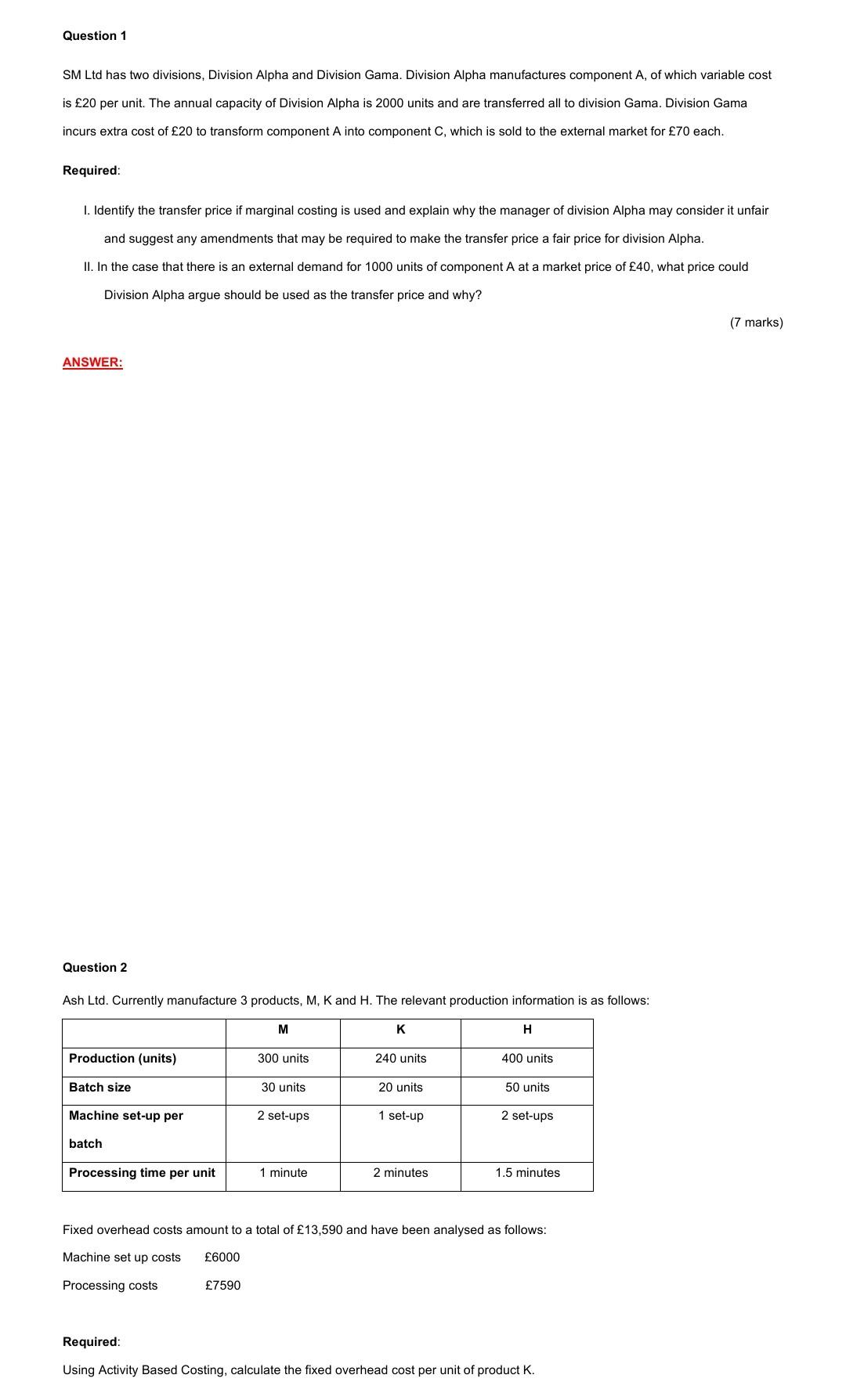 Question 1 SM Ltd has two divisions, Division Alpha and Division Gama.