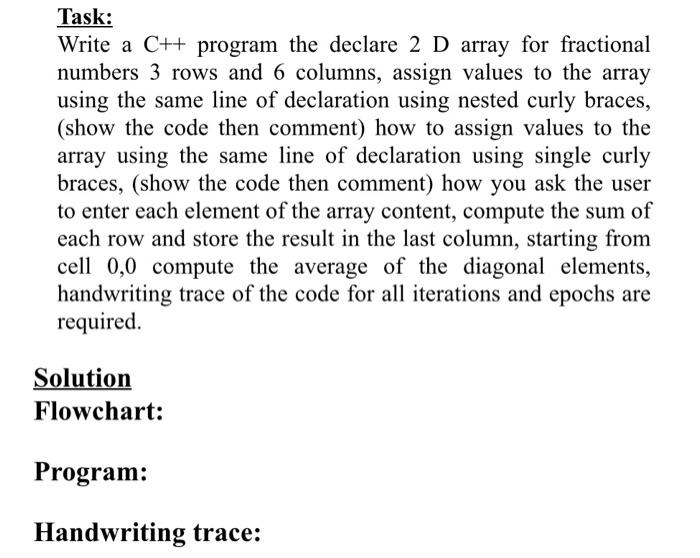 Task: Write a C++ program the declare 2 D array for fractional