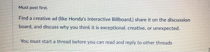 Must post first. Find a creative ad (like Honda's Interactive Billboard,) share