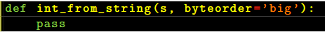 byteorder='big') 4 print (f'The string < > encoded as an integer using