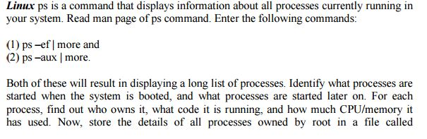 Linux ps is a command that displays information about all processes currently