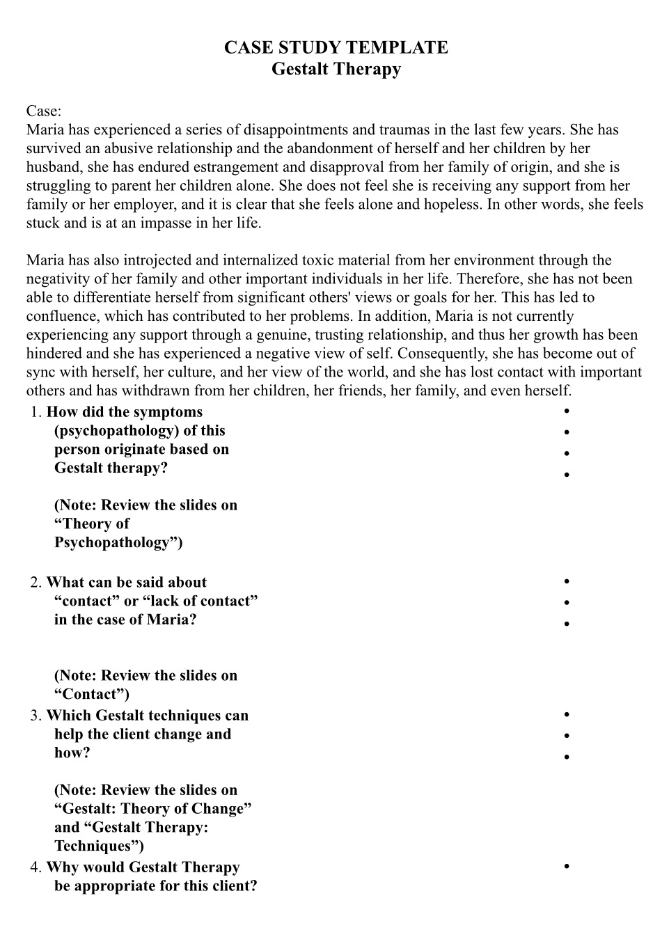 Case: CASE STUDY TEMPLATE Gestalt Therapy Maria has experienced a series of