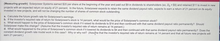 (Measuring growth) Solarpower Systems earned $20 per share at the beginning of