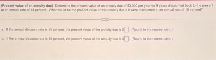 (Present value of an annuity due) Determine the present value of an