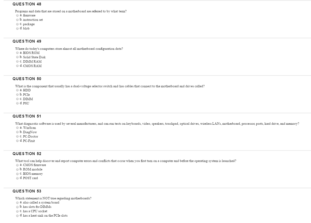 QUESTION 48 Programs and data that are stored on a motherboard are