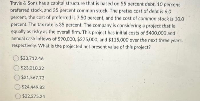 Travis & Sons has a capital structure that is based on 55