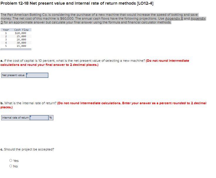 Problem 12-18 Net present value and Internal rate of return methods [LO12-4]