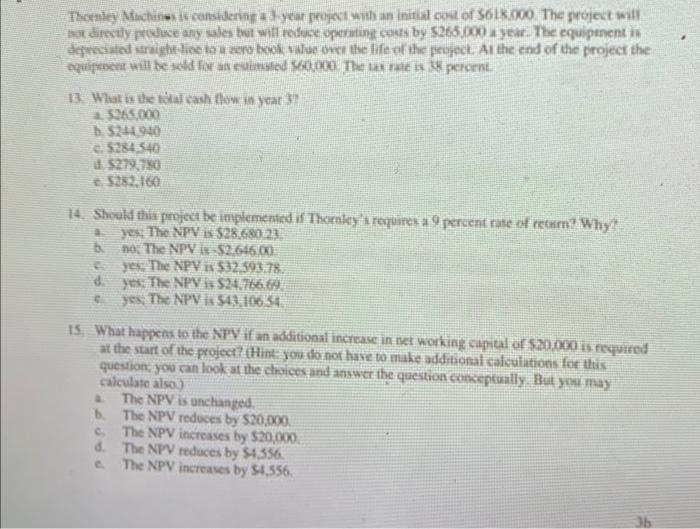 Thornley Machines is considering a 3-year project with an initial cost of