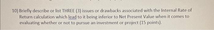 10) Briefly describe or list THREE (3) issues or drawbacks associated with