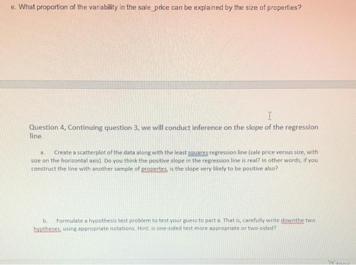 posted on the course webpage ("appraisal data") require( mosaic) require( openintro) Appraisaldata