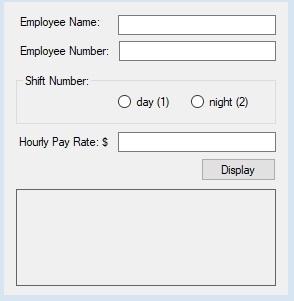 Employee Name: Employee Number: Shift Number: Hourly Pay Rate: $ O day