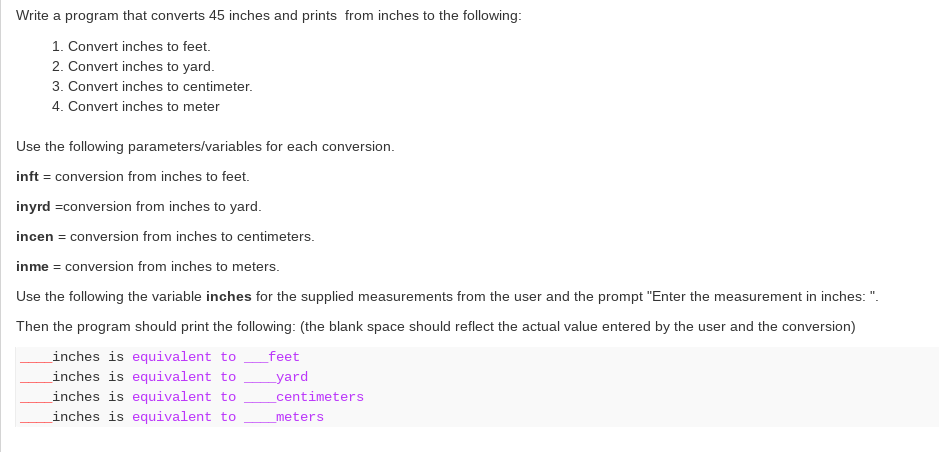 Write a program that converts 45 inches and prints from inches to