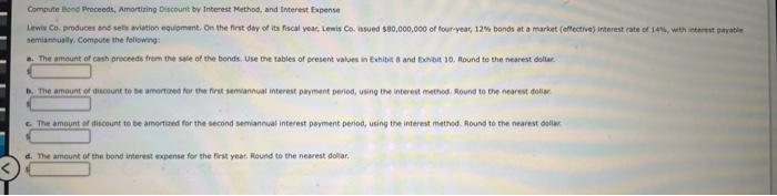 Compute Bond Proceeds, Amortizing Discount by Interest Method, and Interest Expense Lewis