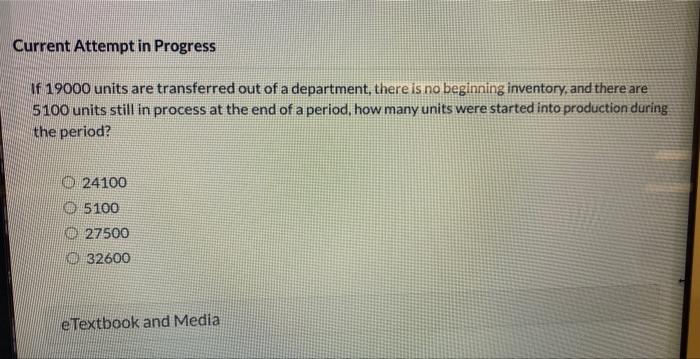 Current Attempt in Progress If 19000 units are transferred out of a